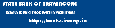 STATE BANK OF TRAVANCORE  KERALA IDUKKI THODUPUZHA VAZHITHALA  banks information 